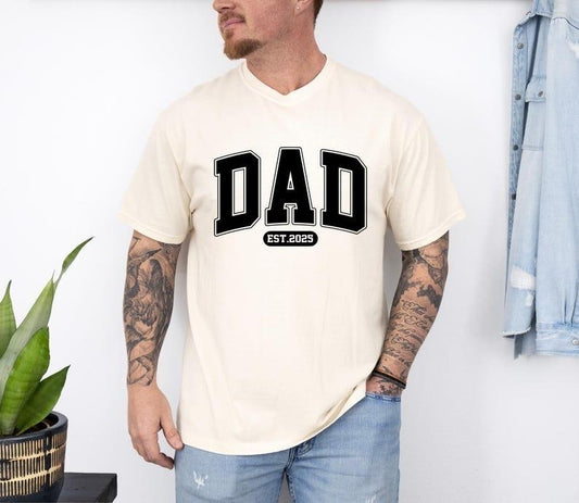 Dad Est 2025 Tshirt, New Dad Shirt, Custom Dad, Father's Day Shirt, Pregnancy Announcement for Dad, Gift for Dad, Personalized Dad Shirt