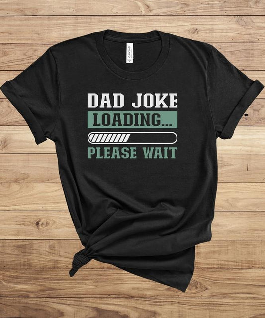 Dad Joke Loading Shirt Hoodie Sweater Funny Shirt For A Gift For Dad Cute Father's Day Shirt Dad Joke Gift Shirt