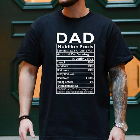Dad Nutrition Facts Shirt, Funny Father's Day Shirt, Dad Shirt, Dad Gift
