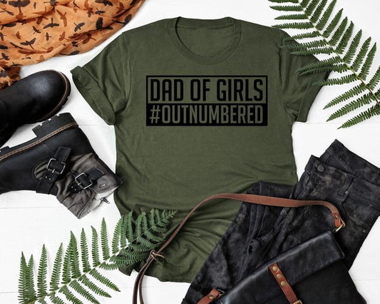 Dad Of Girls Outnumbered T-shirt Father's Day Shirt Dad Shirt Daddy Shirt Dad Of Girls Shirt Gift For Dad Father's Day Gift TK43GN