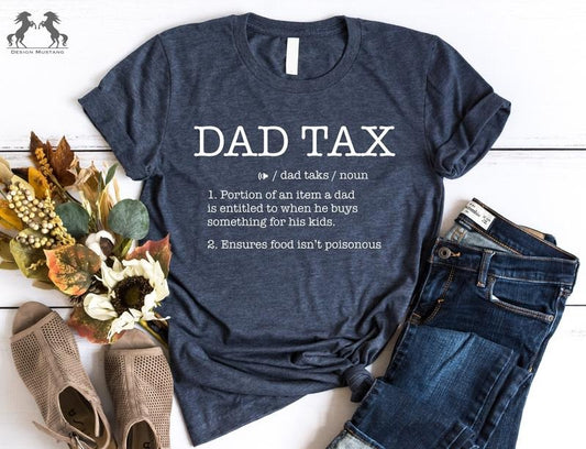 Dad Tax Shirt Dad Definition Tee Father's Day T-shirt Gift For Daddy Shirt Father's Day Gift Shirt Minimalist Father's Day Shirt TK43GN