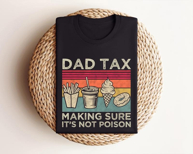 Dad Tax Shirt Funny Dad Shirt Fathers Day Shirt Dad Gifts Birthday Gift For Dad Husband Gift Men's Funny Shirt Funny Dad Jokes Tshirt  T-shirt, sweater and Hoodie