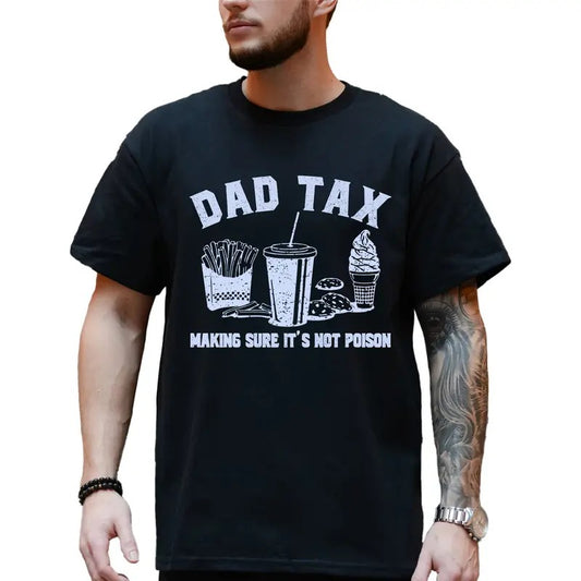 Dad Tax T-Shirt, Funny Dad Definition Tee, Father's Day Gift from Kids, Ultra Soft Cotton Tee, Everyday Casual Wear