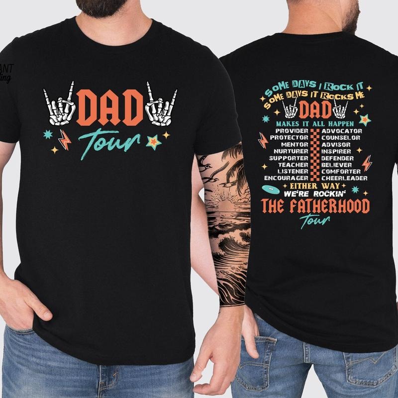 Dad Tour Shirt, Gift For Dada, Fatherhood Shirt, FatherS Day Shirt, Gift For Father, Some Days I Rock It Shirt, Trendy Front And Back Shirt