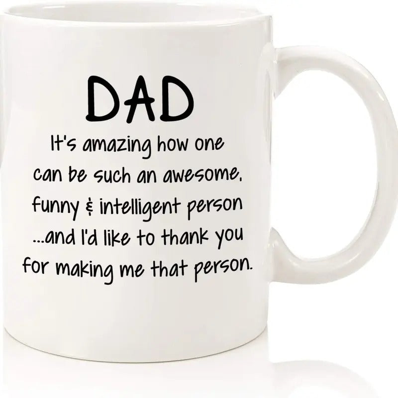 Dad, It's Amazing How One Can Be Such An Awesome Person Funny Coffee Mug Birthday Gifts For Dad, Men, Gifts From Daughter, Son, 11 15oz Ceramic Cup