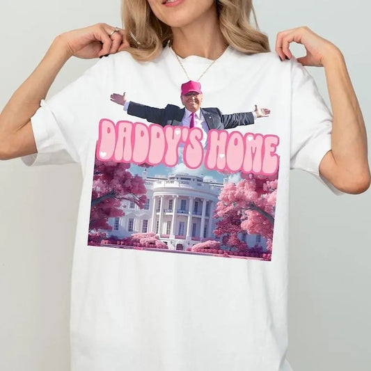 Daddy'S Home Cute Shirt, Funny Trump 2024 T-shirt, Trump For President 2024 Tee, Trump Pink, Daddy's Home, Trump Supporter, Election Shirt