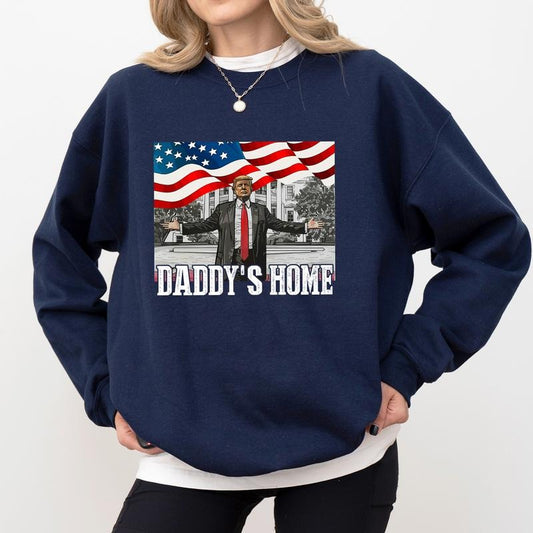 Daddy's Home Sweatshirt, President 2024 Crewneck, President 47 Long Sleeves Pullover, Trummp Sweater, MAGA Crewneck