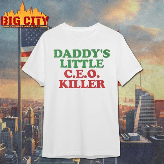 Daddy’s Little C.E.O. Killer Shirt