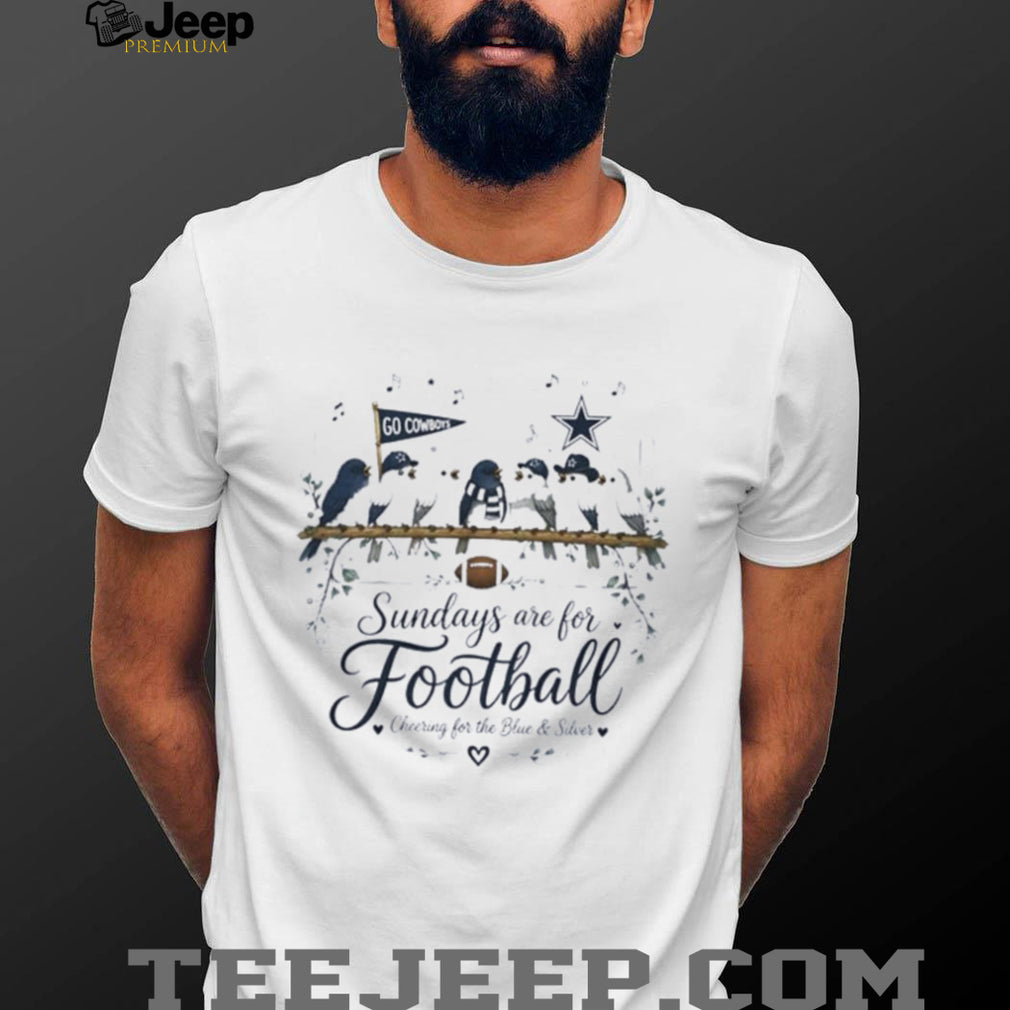 Dallas Cowboy Sundays are for football cheering for the Blue and Silver graphic birds shirt
