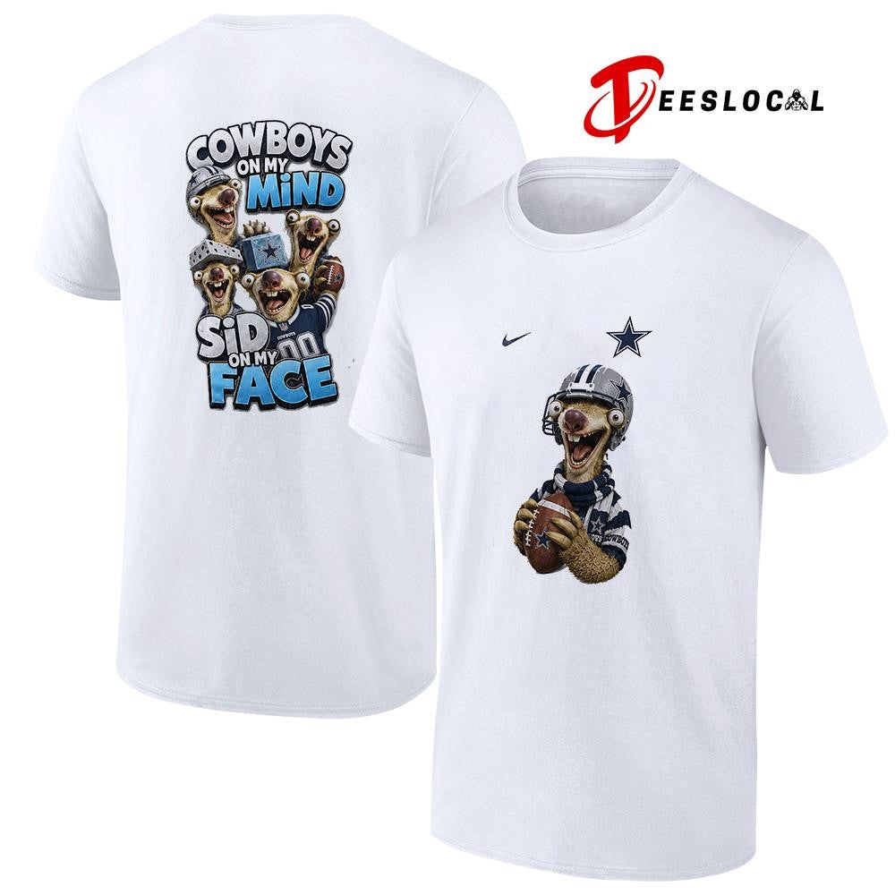 Dallas Cowboys on my mind Sid on my face shirt