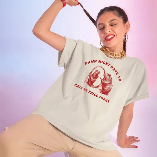 Damn I might have to call in thicc today meme shirt, funny capybara meme tshirt, funny shirt, meme Tshirt, graphic design shirt