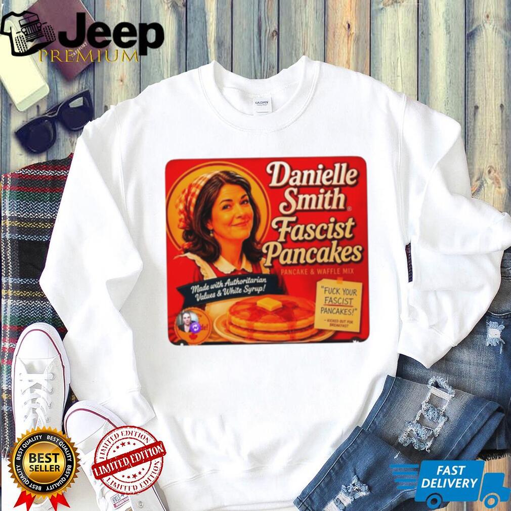 Danielle Smith Fascist Pancakes and Waffle Mix made with authoritarian shirt