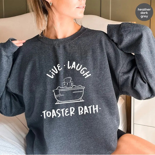 Dark Humor Sweatshirt, Funny Long Sleeve T-Shirts, Gift for Her, Sarcastic Girls Outfit, Toaster Bath Hoodies and Sweaters
