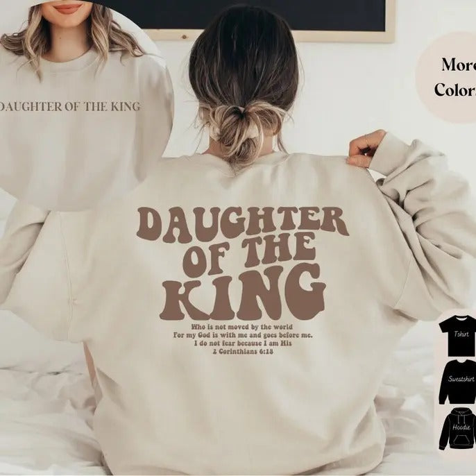 Daughter Of The King Hoodie, Christian Sweatshirt, Aesthetic Hoodie, Women's Religious Shirt, Bible Verse Shirt, Christian Gift, Jesus  T-shirt, sweater and Hoodie