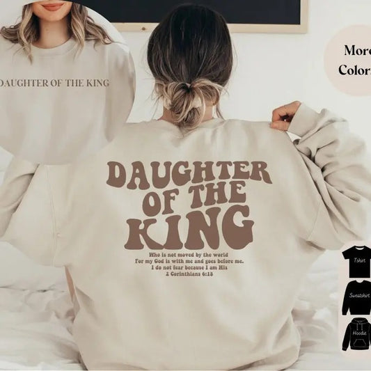 Daughter Of The King Hoodie, Christian Sweatshirt, Aesthetic Hoodie, Women's Religious Shirt, Bible Verse Shirt, Christian Gift, Jesus  T-shirt, sweater and Hoodie
