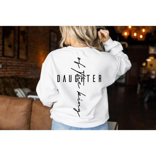 Daughter Of The King Hoodie, Women's Religious Shirt, Bible Verse Shirt, Christian Gift Hoodie and Sweater; T-shirt