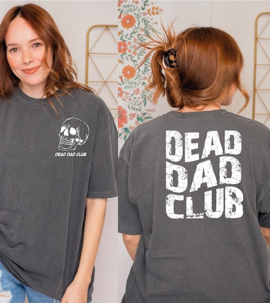Dead Dad Club Shirt Skeleton Shirt Memorial Shirt Dead Inside Sarcastic Shirt Dead Fathers Club Summary Father's Day Shirt Of989 TK43GD