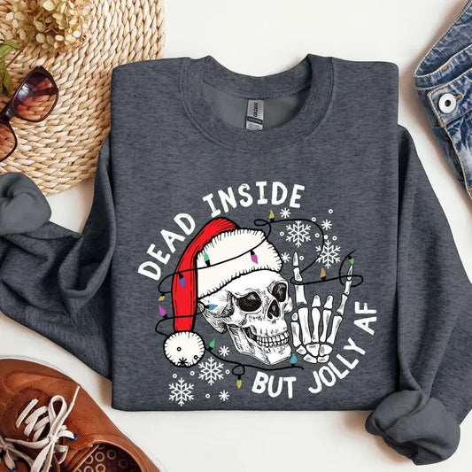 Dead Inside But Jolly Af Sweatshirtchristmas Skeleton Shirtchristmas Giftdead Inside Skeletonfunny Christmas Teeschristmas Holly Spirit