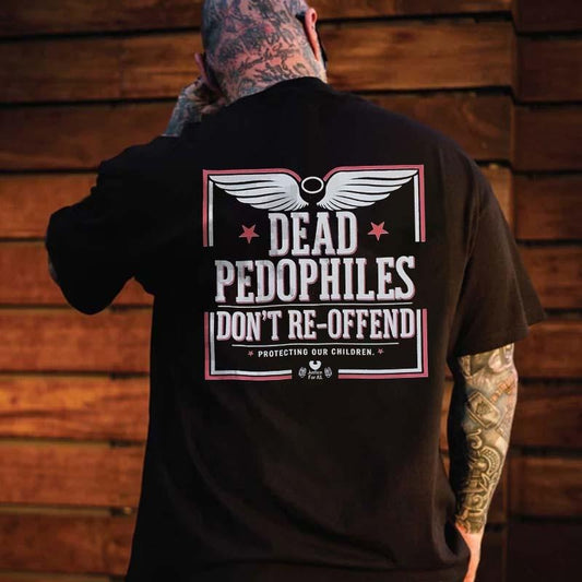 Dead P@dophiles Don't Re-Offend Printed Men's T-shirtstyle{n002}3