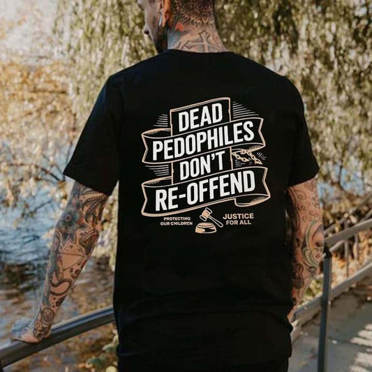 Dead P@dophiles Don't Re-Offend Printed Men's T-shirtstyle{n002}5
