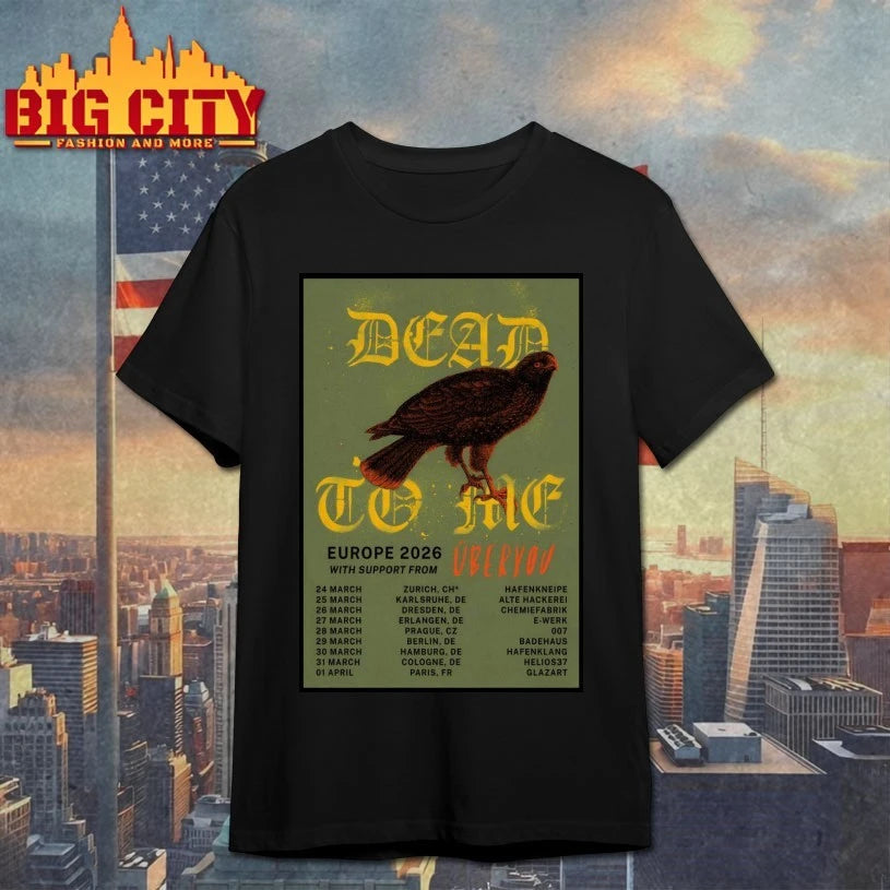 Dead To Me Europe 2026 Tour Poster shirt