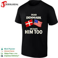 Dear Denmark We Hate Him Too Flag USA Political shirt