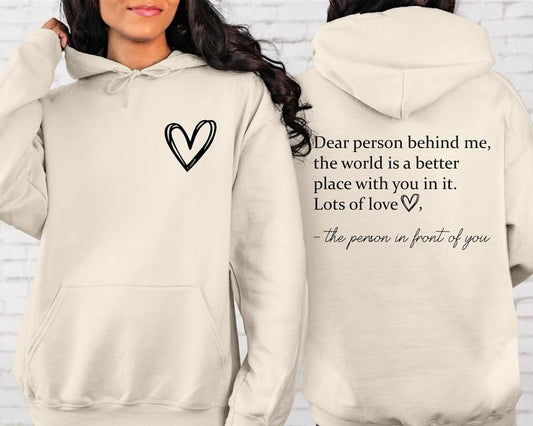 Dear Person Behind Me Front And Back Sweatshirt, Inspirational Hoodie, Positive Sayings Sweater, Aesthetic Be Kind Shirt, Mental Health Sweatshirt, Tomorrow Needs You Shirt, You Matter Crewneck