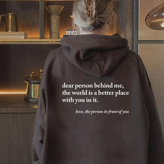 Dear Person Behind Me Hoodie, Aesthetic Hoodie, Dear Person Behind Me Unisex Hoodie, Positivity Hoodie, Words On Back Hoodie