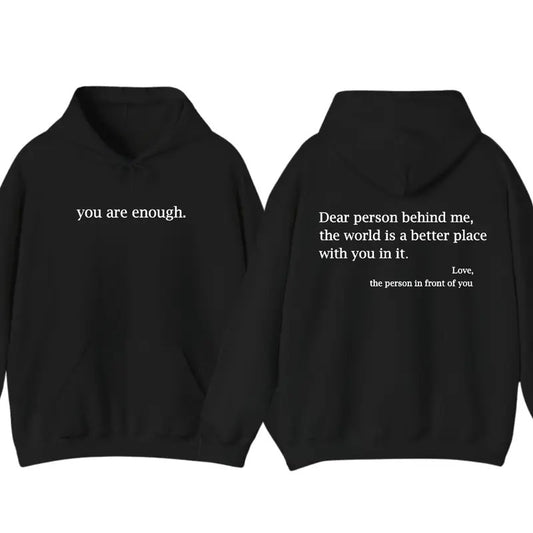Dear Person Behind Me Hoodie, Dear Person Behind Me Front and Back Hoodie, You Are Enough Hoodie