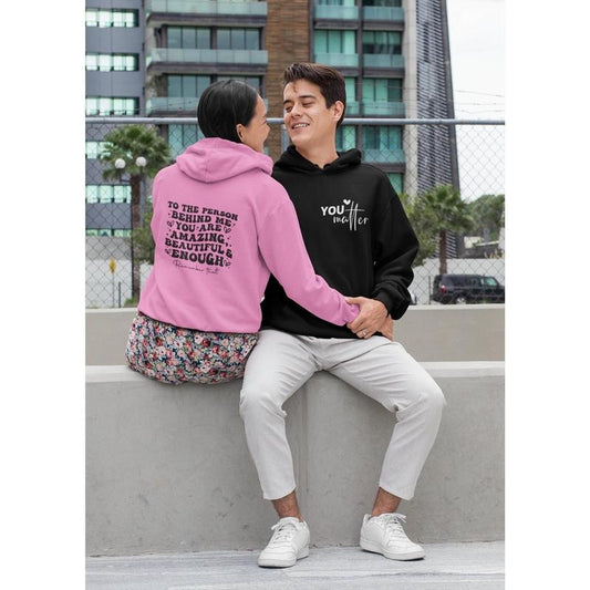 Dear Person Behind Me Hoodie, You Matter Sweatshirt, You Matter Hoodie, Dear Person Behind Me Sweatshirt, You Are Enough  T-shirt, sweater and Hoodie