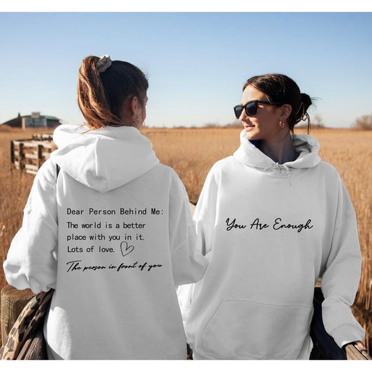 Dear Person Behind Me Shirt, You Matter Sweatshirt, You Are Enough Sweatshirt, Mental Health Hoodie, Positive Affirmation Shirt, Kindness  T-shirt, sweater and Hoodie