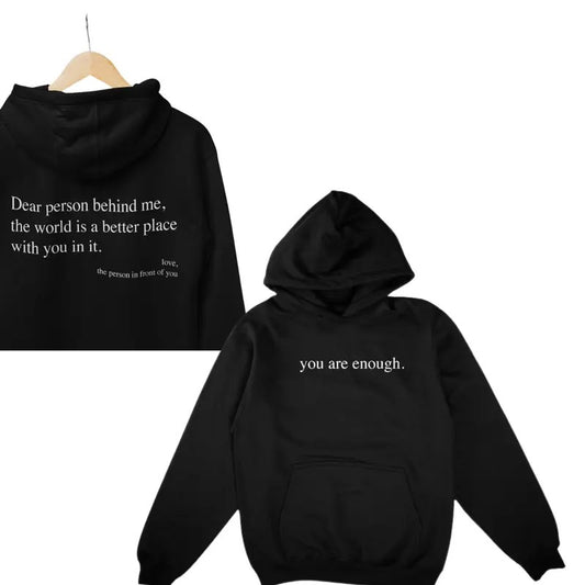 Dear Person Behind Me Sweatshirt, Aesthetic Hoodie, You Are Enough Hoodie, Inspirational Shirt, Be Kind Sweatshirt...