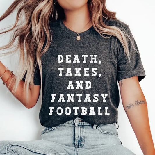 Death Taxes And Fantasy Football Shirt Funny Fantasy Football Shirt Fantasy Champion T-shirt Fantasy Lover Tshirt Fantasy Commissioner