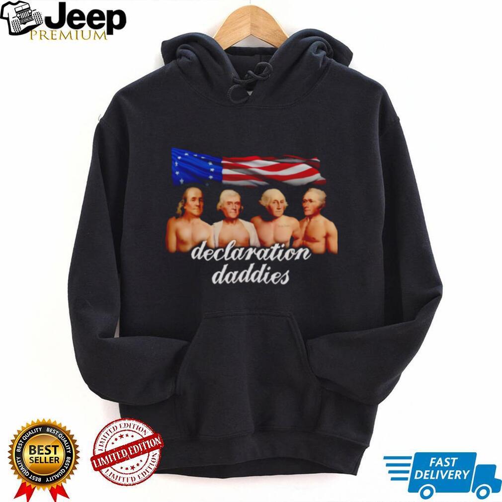 Declaration Daddies 4th of July Founding Fathers America 250 funny shirt