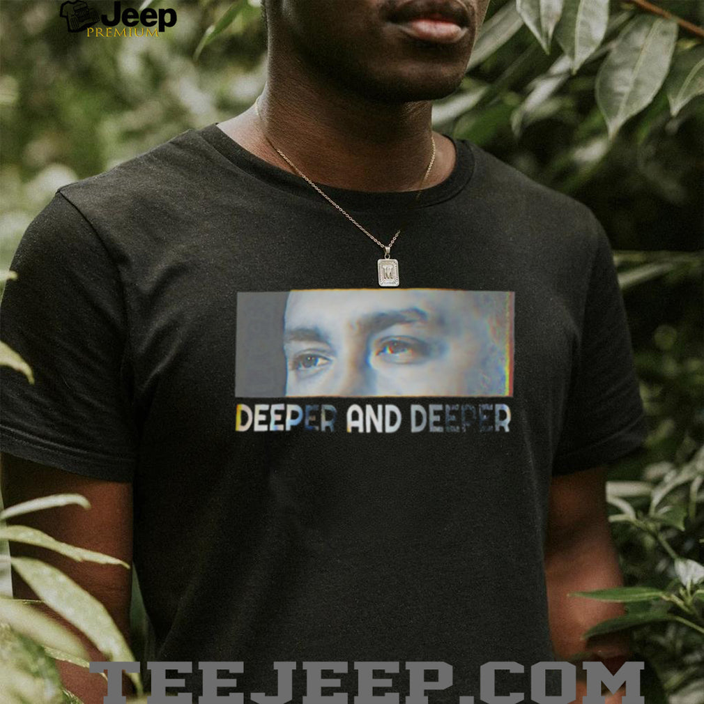Deeper And Deeper Moody Aesthetic Eyes Graphic Streetwear T Shirt