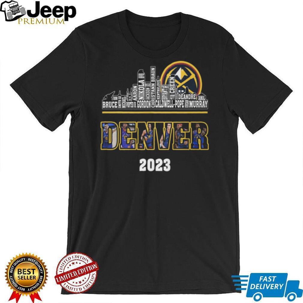 Denver Nuggets 2023 World Champions Roster Names Skyline T Shirt