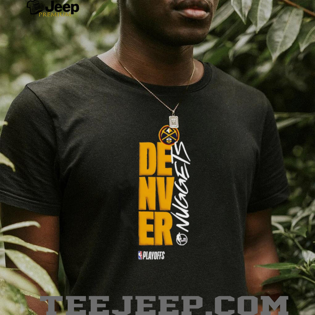 Denver Nuggets NBA Playoffs Vertical Typography Fan T Shirt