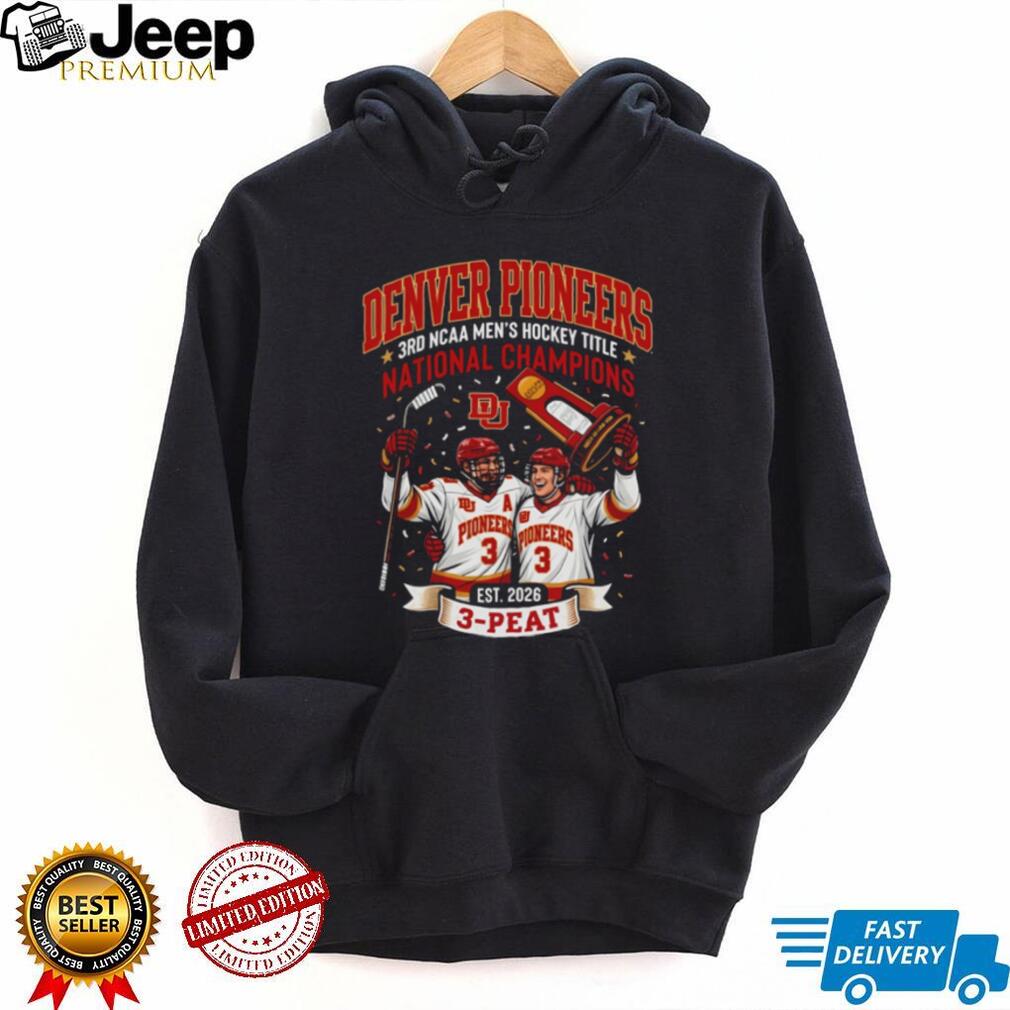 Denver Pioneers 2026 NCAA Men’s Hockey 3 Peat Champions T Shirt