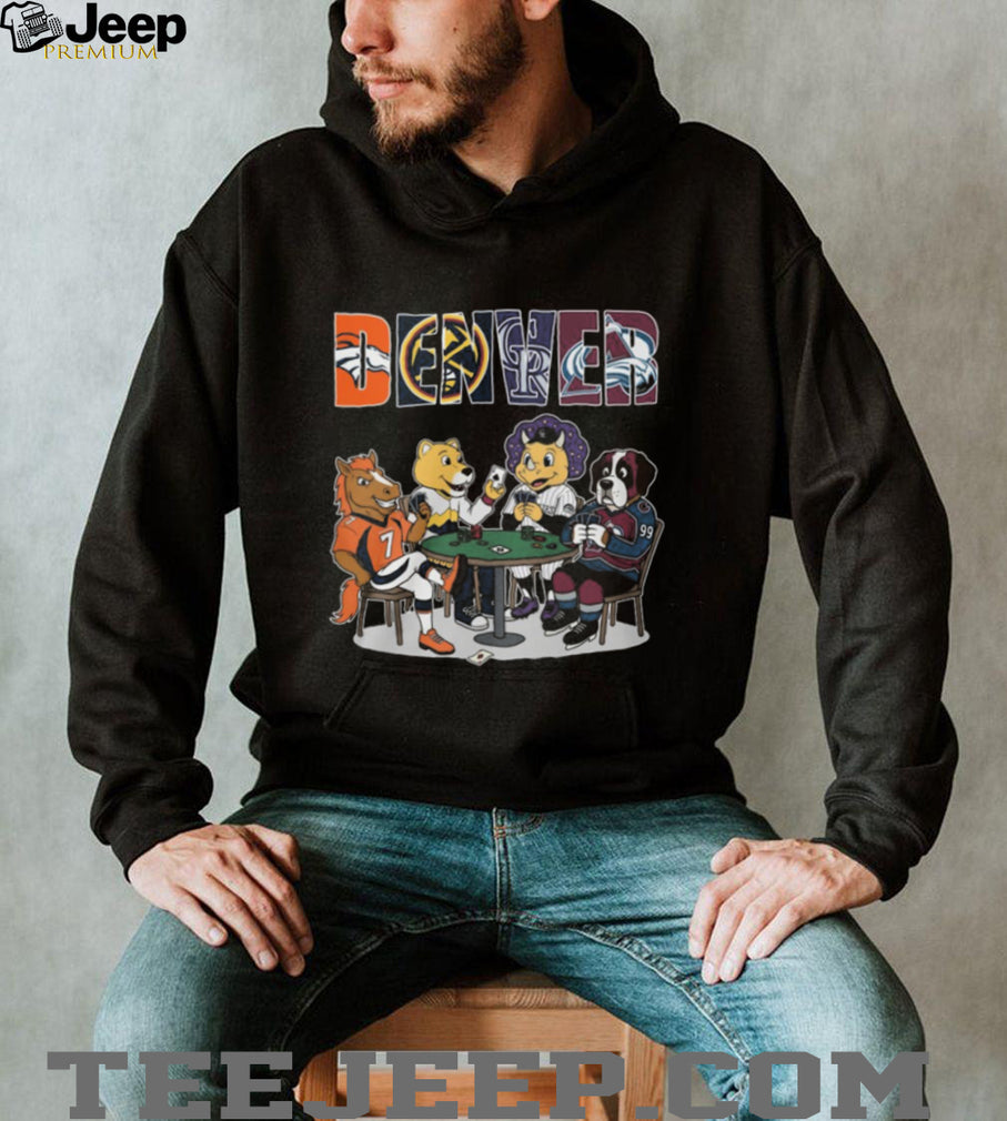 Denver Sports Mascots Playing Poker T Shirt Broncos, Nuggets, Rockies, Avalanche