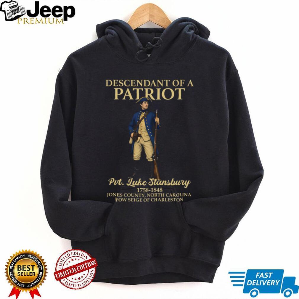 Descendant Of A Patriot Pvt. Luke Stansbury Revolutionary War T Shirt