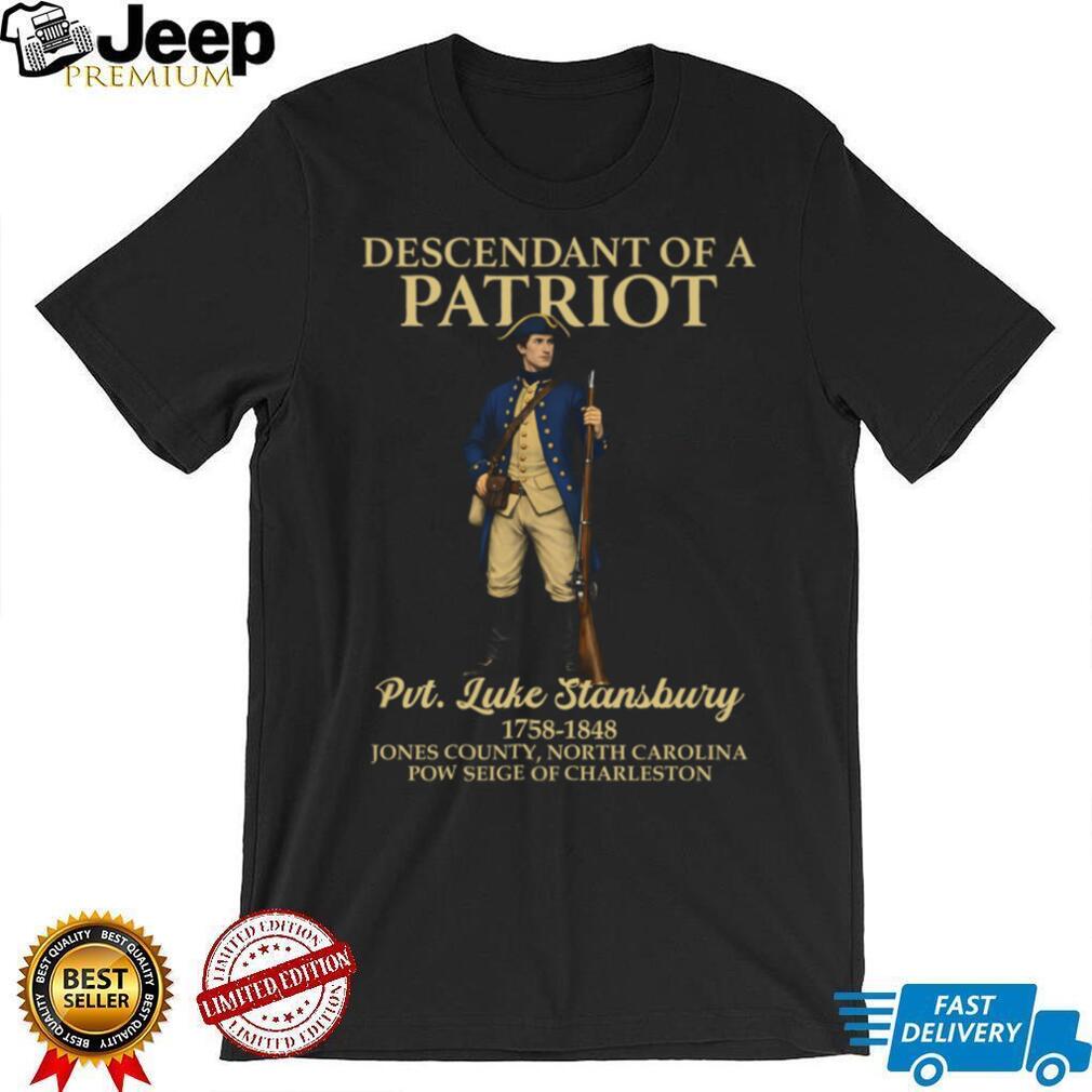 Descendant of a Patriot Pvt. Luke Stansbury Revolutionary War Custom T shirt
