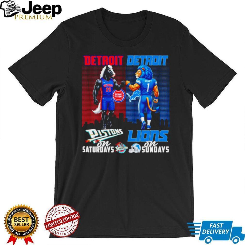 Detroit Pistons on Saturdays Detroit Lions on Sundays Mascot Fists T Shirt