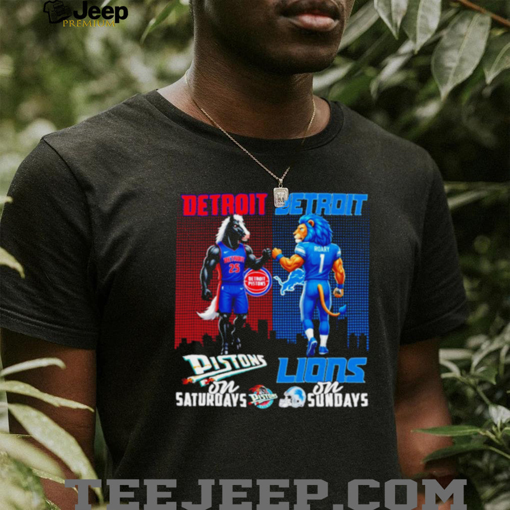 Detroit Pistons on Saturdays Detroit Lions on Sundays Mascot Fists T Shirt