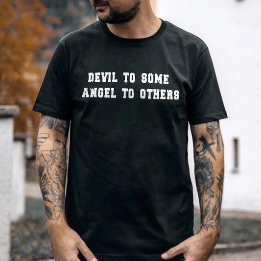 Devil To Some Angel To Others Printed Men's T-shirt Gifts for the Man of Character,Merch gift