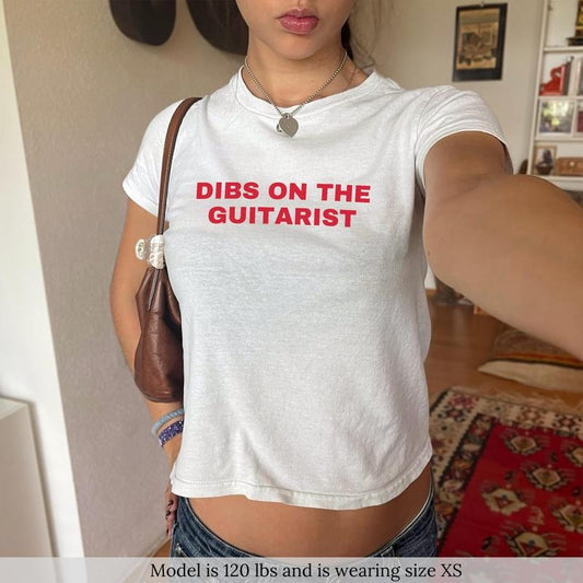 Dibs On The Guitarist Baby Tee Y2K Shirt For Women Coquette Shirt Custom Iconic Graphic Baby Tee, Gift For Her Funny Top Concert Merch