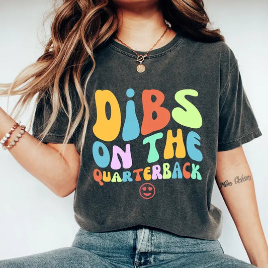 Dibs On The Quarterback Shirt Football Girl Cute Football Shirt Quarterback Gift Tailgating Football Game Day Shirt Tailgate Party