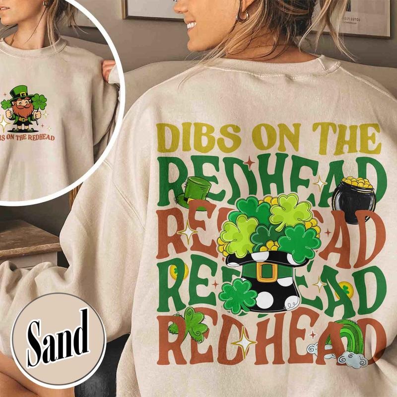 Dibs On The Redhead Sweatshirt,Funny St Patricks Day,Best St Patricks Day Gift,Funny Irish St Patricks Day Shamrock Dibs On The Redhead Sweatshirt