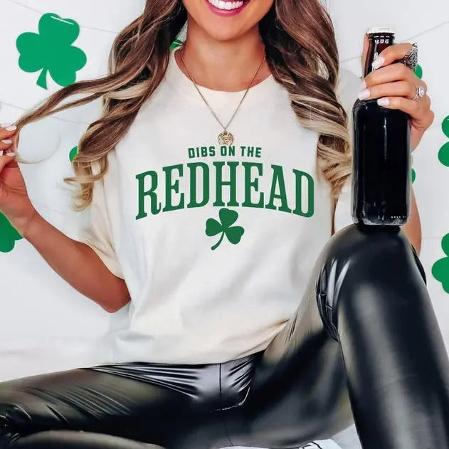 Dibs On The Redhead Tshirt, Patrick's Day Sweatshirt, Patty Day Shirt St Paddy Shirt Luck of Irish Day Sweatshirt