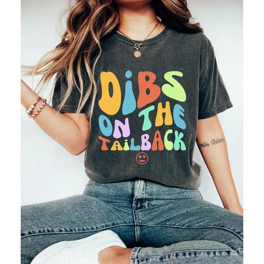 Dibs On The Tailback Shirt Funny Football Shirt Football Girlfriend Gift Game Day Shirt Football Wife Shirt Football Mom Gift Cotton Womenswear