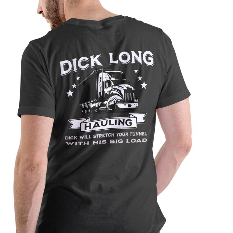 Dick Long Hauling Trucking Company funny T Shirt, Unisex Cotton